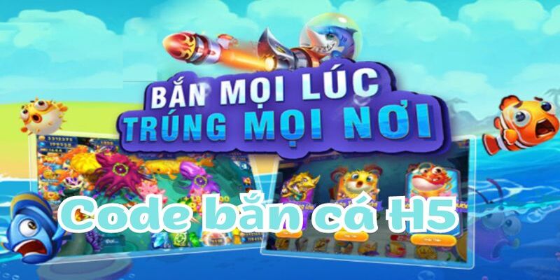 Code bắn cá H5